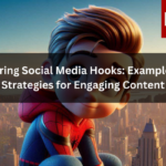 Mastering Social Media Hooks: Examples and Strategies for Engaging Content