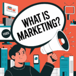 What Is Marketing