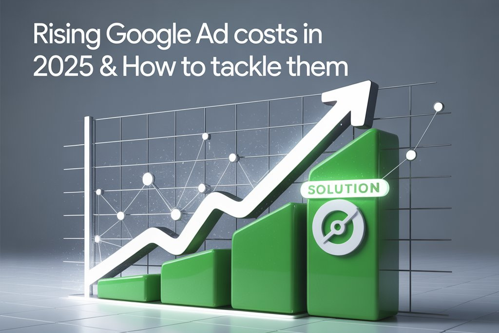 rising google ad costs in 2025